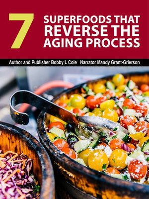 cover image of 7 Superfoods That Reverse the Aging Process